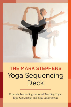 The Art of Yoga Sequencing: Contemporary Approaches and Inclusive Practices  for Teachers and Practitioners--For basic, flow, gentle, yin, and